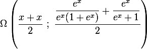\Omega\left( \dfrac{x+x}{2}~;~{\large{\dfrac{{\dfrac{e^{x}}{e^{x}(1+e^{x})}+\dfrac{e^{x}}{e^{x}+1}}}{2}\right)
